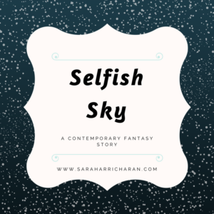 Selfish Sky (Short Story)