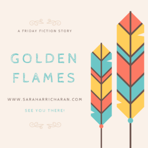 Golden Flames (Friday Fiction)